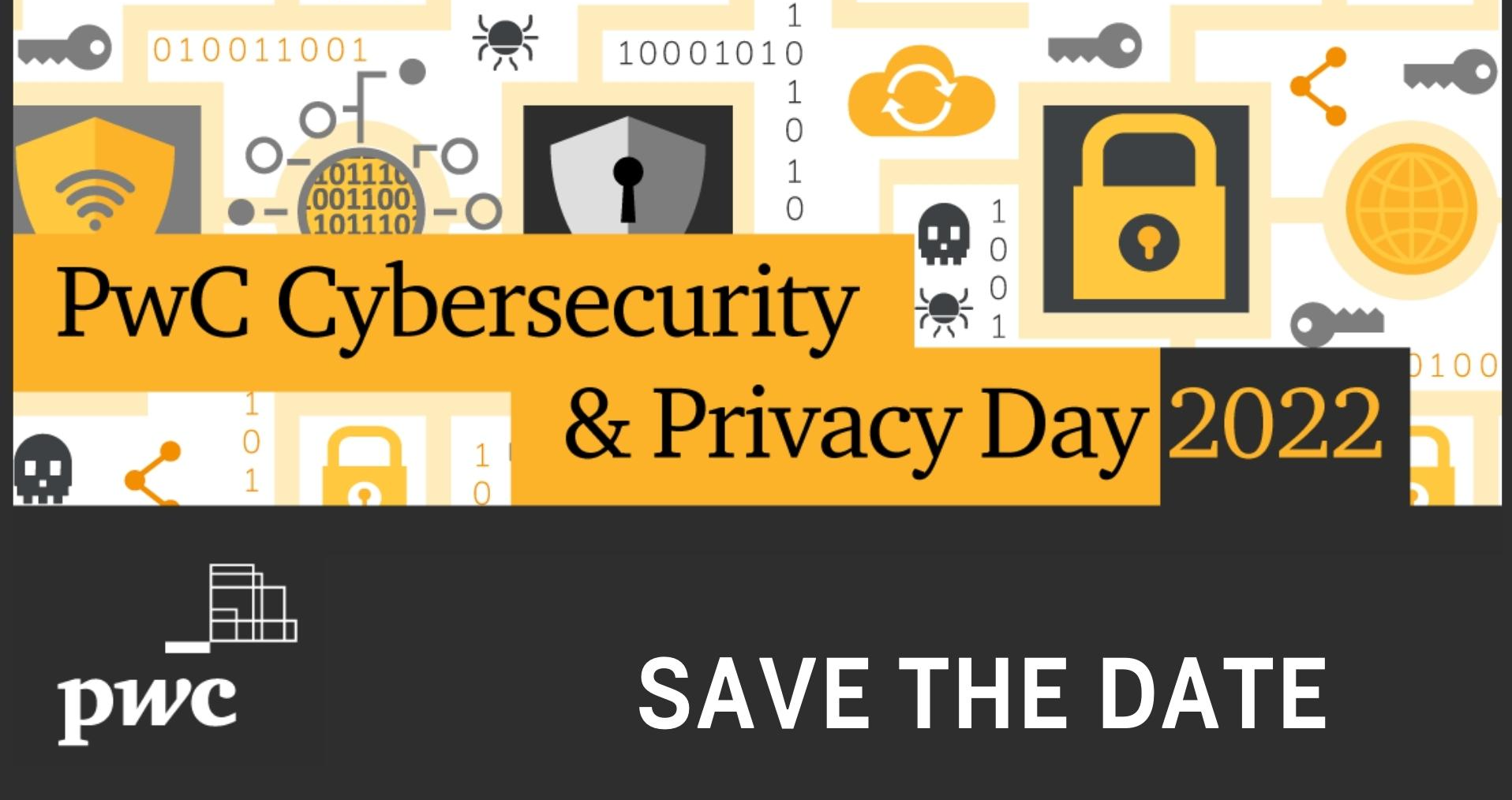 SAVE THE DATE PwC Cybersecurity & Privacy Day October 13th, 2022